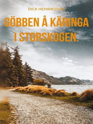 cover image of Göbben å Käringa i Storskogen.